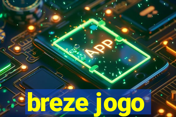 breze jogo